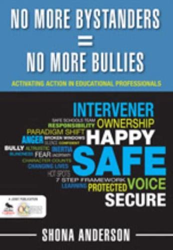 No More Bystanders = No More Bullies: Activating Action in Educational Professionals