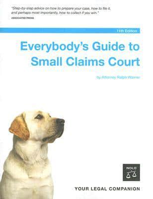 Everybody's Guide to Small Claims Court