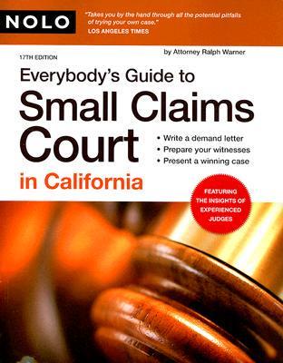 Everybody's Guide to Small Claims Court in California