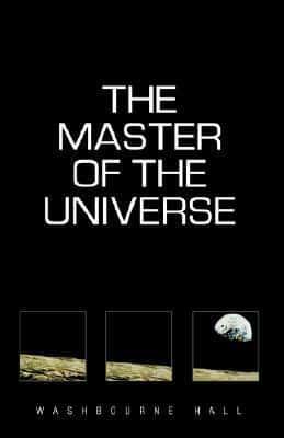 The Master of the Universe