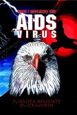 How I Defeated the AIDS Virus