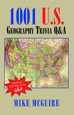 1001 U.S. Geography Trivia Q&A