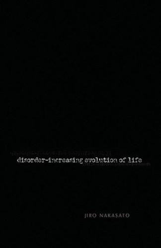 Disorder- Increasing Evolution of Life