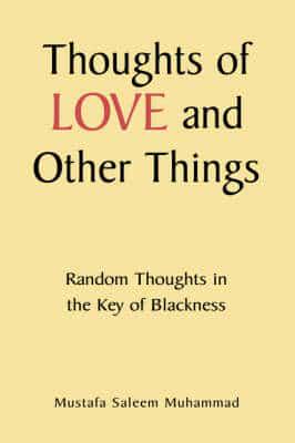 Thoughts of Love and Other Things