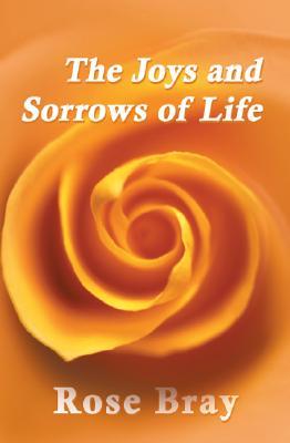 The Joys and Sorrows of Life