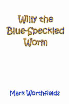 Willy the Blue-Speckled Worm