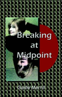 Breaking at Midpoint