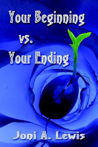 Your Beginning Vs. Your Ending