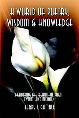 A World of Poetry, Wisdom & Knowledge