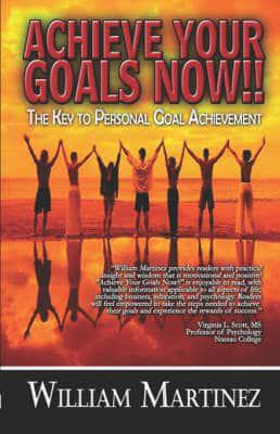Achieve Your Goals Now!!