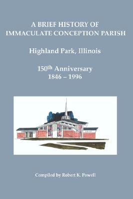 A Brief History of Immaculate Conception Parish, Highland Park, Illinois