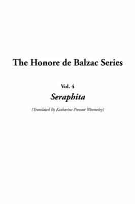 Honore De Balzac Series, The: Vol.4: Seraphita