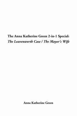 The Anna Katherine Green 2-in-1 Special