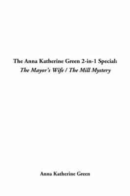 The Anna Katherine Green 2-in-1 Special