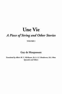 Une Vie, a Piece of String and Other Stories,v1