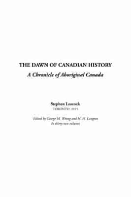 The Dawn of Canadian History