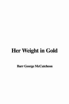 Her Weight in Gold