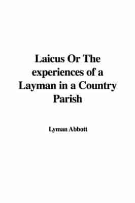 Laicus or the Experiences of a Layman in a Country Parish