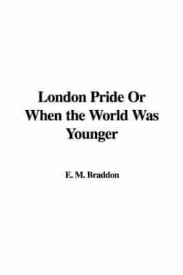 London Pride or When the World Was Younger