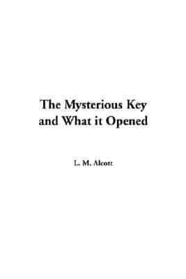 The Mysterious Key and What It Opened