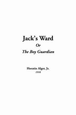 Jack's Ward Or The Boy Guardian