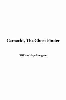 Carnacki, the Ghost Finder