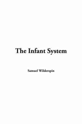 The Infant System