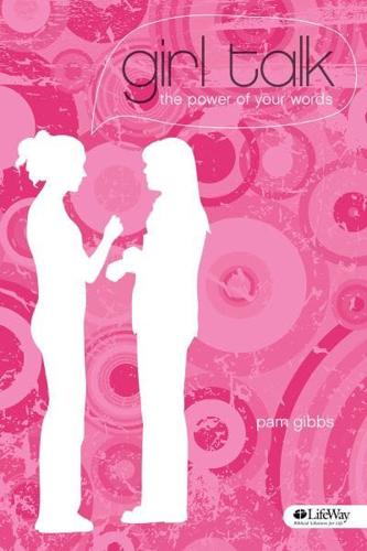 Girl Talk: The Power of Your Words - Student Book