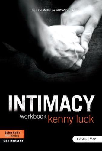 Intimacy: Understanding a Woman's Heart - Member Book