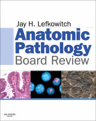 Anatomic Pathology Board Review