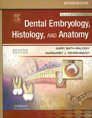 Workbook for Illustrated Dental Embryology, Histology, and Anatomy - Revised Reprint