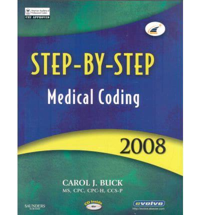 Step-By-Step Medical Coding 2008 Edition - Text, 2008 ICD-9-CM, Volumes 1, 2, &amp; 3 Professional Edition, 2008 HCPCS Level II and