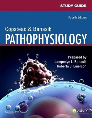 Study Guide for Copstead & Banasik Pathophysiology, Fourth Edition