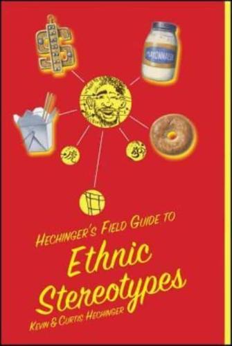 Hechinger's Field Guide to Ethnic Stereotypes