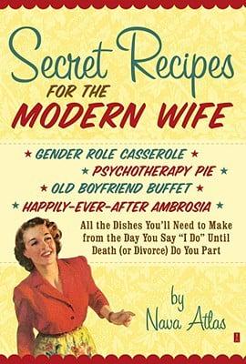 Secret Recipes for the Modern Wife