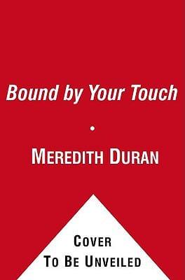 Bound by Your Touch