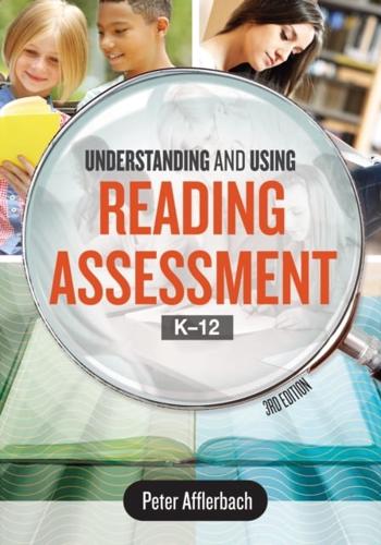 Understanding and Using Reading Assessment, K-12, 3rd Edition