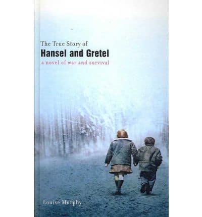 The True Story Of Hansel And Gretel