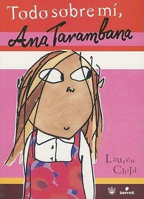 Todo sobre mi, Ana Tarambana / Utterly Me, Clarice Bean