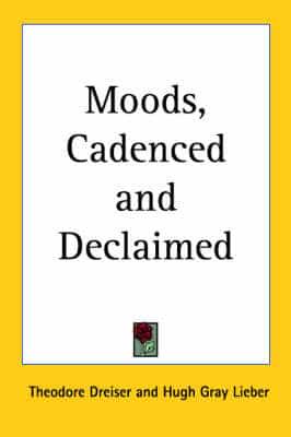 Moods, Cadenced and Declaimed