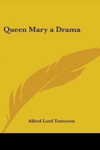 Queen Mary a Drama