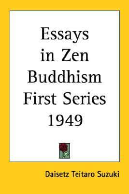 Essays in Zen Buddhism First Series 1949