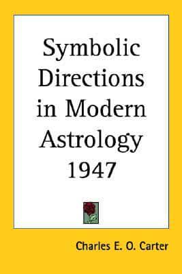 Symbolic Directions in Modern Astrology 1947