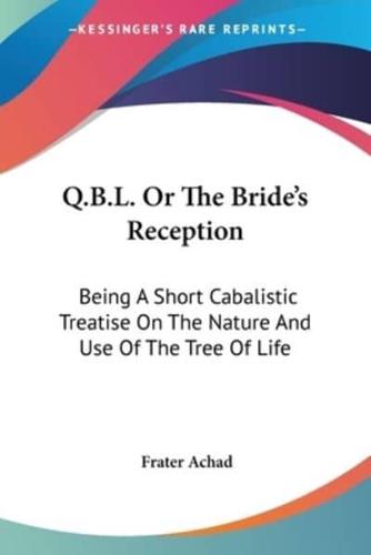 Q.B.L. Or The Bride's Reception