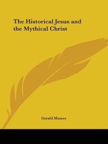 The Historical Jesus and the Mythical Christ