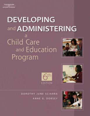 Developing and Administering a Child Care and Education Program