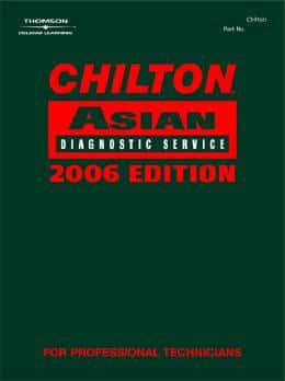 Chilton 2006 Asian Diagnostic Service Manual, Volume I