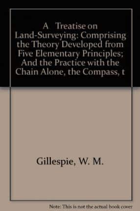 A Treatise on Land-Surveying