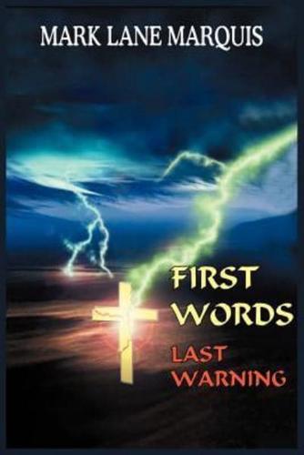 FIRST WORDS:  LAST WARNING