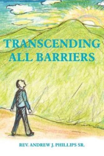 TRANSCENDING ALL BARRIERS